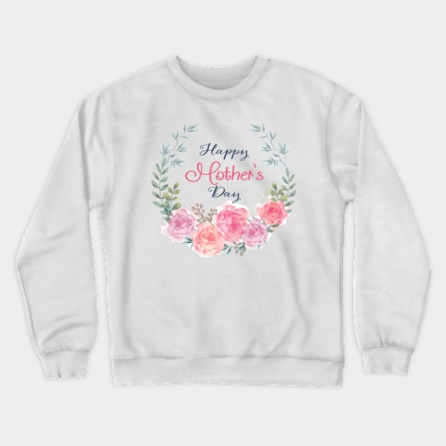 Happy Mother Day Flower Crewneck Sweatshirt by NA_KIN